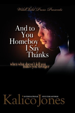 And to You, Homeboy I Say Thanks! by Mia Williamson 9780975308219