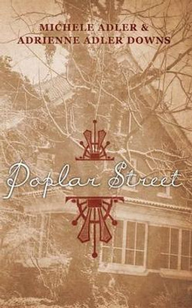 Poplar Street by Adrienne Adler Downs 9780976674115