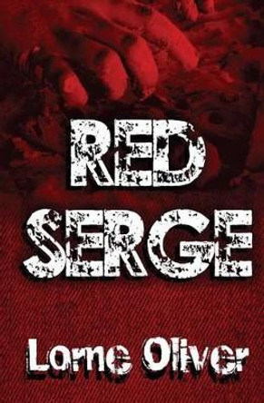 Red Serge by Lorne Oliver 9780973813241