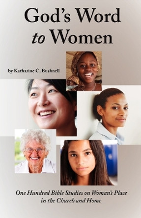 God's Word to Women by Katharine C Bushnell 9780974303109