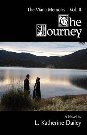 The Journey by L Katherine Dailey 9780976998976