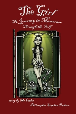 The Girl, A Journey in Memories Through the Self by Stephan Pacheco 9780977124329