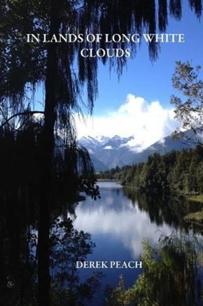 In Lands of Long White Clouds by Beverly Brookman 9780978358327