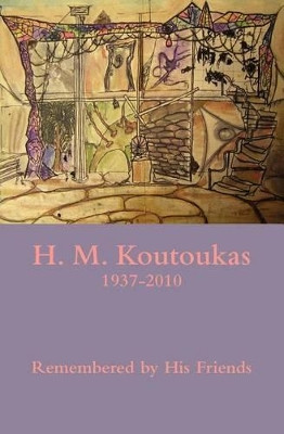 H. M. Koutoukas 1937-2010 by Magie Dominic 9780979473661