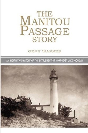 The Manitou Passage Story by Gene L Warner 9780979789601