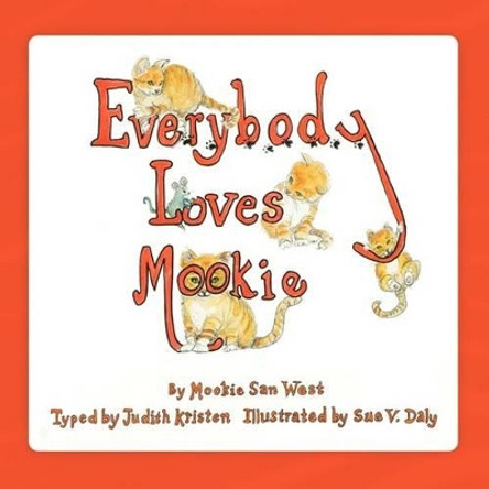 Everybody Loves Mookie by Judith Kristen 9780980044843