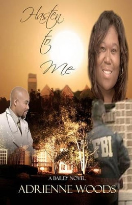 Hasten To Me by Adrienne Woods 9780981584942