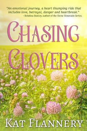 Chasing Clovers by Kat Flannery 9780981105697