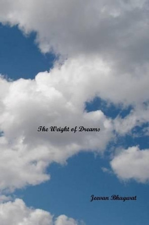 The Weight of Dreams by Jeevan Bhagwat 9780981979762