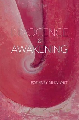Innocence & Awakening by Wilt 9780982327456