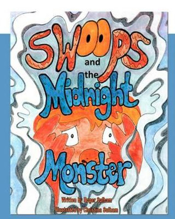 Swoops and the Midnight Monster by Christina Sulham 9780982641446