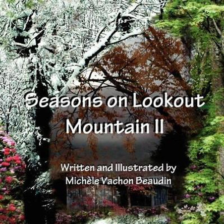 Seasons on Lookout Mountain II by Michele Vachon Beaudin 9780982687727