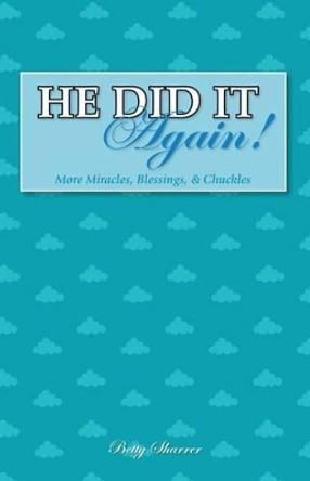 He Did It Again! by Betty Sharrer 9780982700099