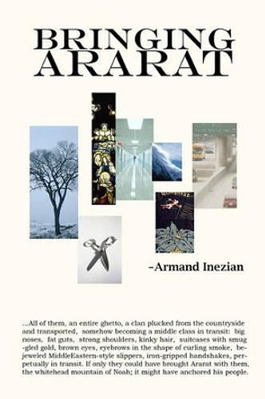 Bringing Ararat by Armand Inezian 9780982708408