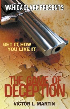 The Game of Deception by Victor L Martin 9780982841419