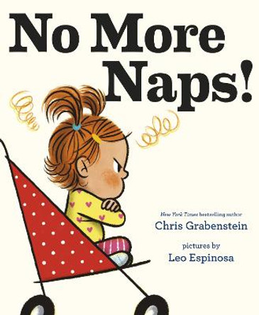 No More Naps!: A Story for When You're Wide-Awake and Definitely NOT Tired by Chris Grabenstein