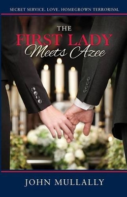 The First Lady Meets Azee by John Mullally 9780983780847