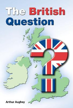 The British Question by Arthur Aughey