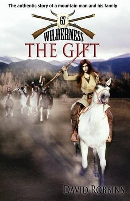 Wilderness #67: The Gift by David Robbins 9780983988267