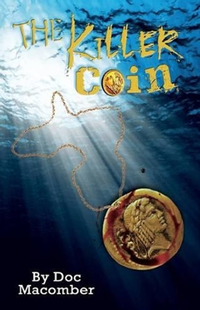 The Killer Coin by Doc Macomber 9780984019090