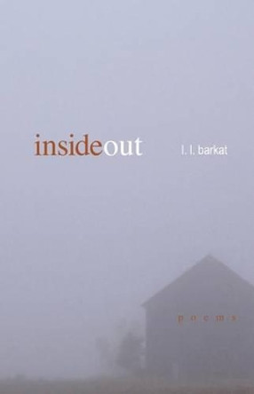 InsideOut: poems by L L Barkat 9780984350100