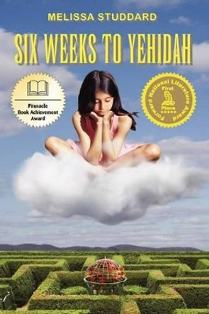 Six Weeks to Yehidah by Melissa Studdard 9780984651702