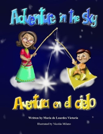 Adventure in the Sky / Aventura En El Cielo by Maria De Lourdes Victoria 9780984734955