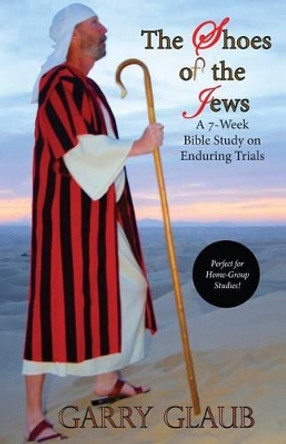 The Shoes of the Jews by Garry Glaub 9780984753338