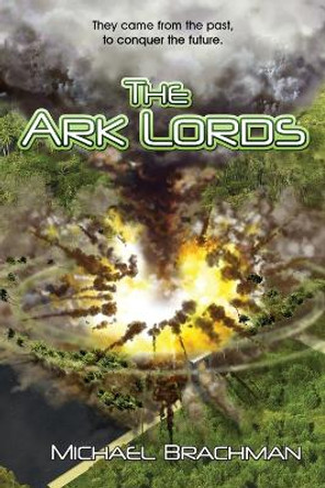 The Ark Lords: (rome's Revolution) by Bruce Brachman 9780984895373
