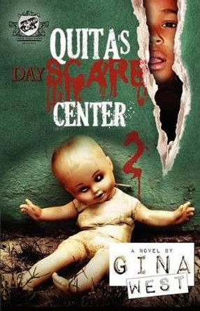 Quita's Dayscare Center 2 (the Cartel Publications Present) by Gina West 9780984993031