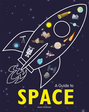 A Guide to Space Kevin Pettman 9781526307385
