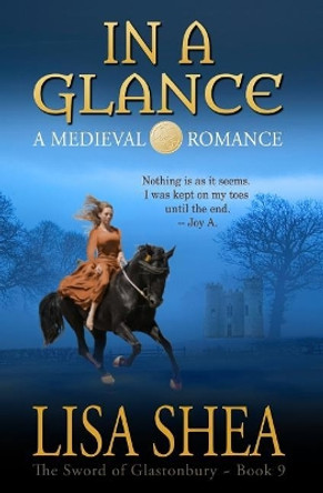 In a Glance - A Medieval Romance by Lisa Shea 9780985556440