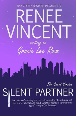 Silent Partner (The Sweet Version) by Gracie Lee Rose 9780985583163