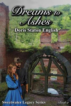 Dreams to Ashes by Doris Staton English 9780985613228