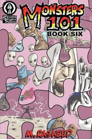 Monsters 101, Book Six: Pieces of the Puzzle by Muhammad Rasheed 9780985163419