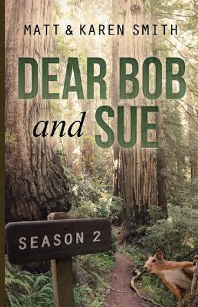 Dear Bob and Sue: Season 2 by Dr Matt Smith 9780985358167