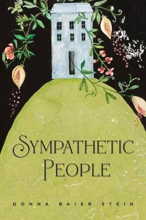 Sympathetic People by Donna Baier Stein 9780985849580