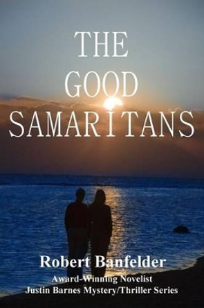 The Good Samaritans by Robert Banfelder 9780985948665