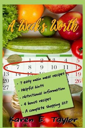 A Week's Worth by Karen E Taylor 9780986086854