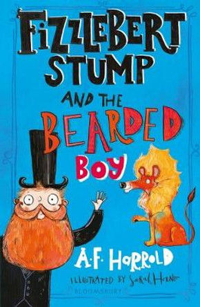 Fizzlebert Stump and the Bearded Boy by A. F. Harrold