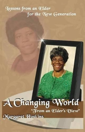 A Changing World by Margaret Hoskins 9780986155789