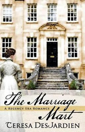 The Marriage Mart by Teresa DesJardien 9780986212611