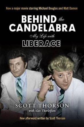 Behind the Candelabra by Scott Thorson 9780988349483