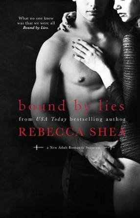 Bound by Lies by Rebecca Shea 9780986428807