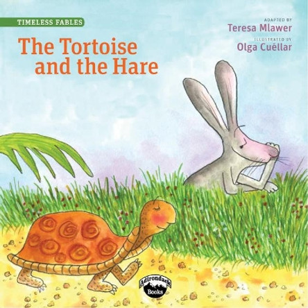 The Tortoise and the Hare by Teresa Mlawer 9780986431340