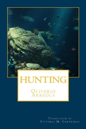 Hunting by Victoria M Contreras 9780986449796