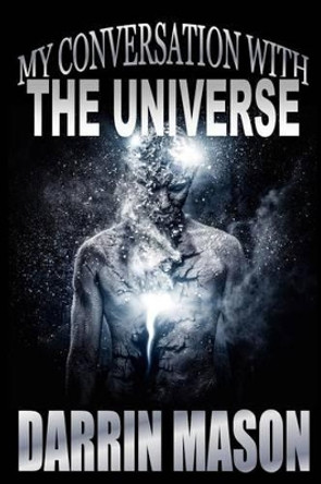 My Conversation with The Universe by Darrin Mason 9780987358202