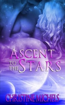 Ascent to the Stars by Christine Michels 9780987688378