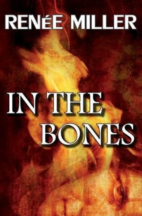 In the Bones by Renee Miller 9780987811226