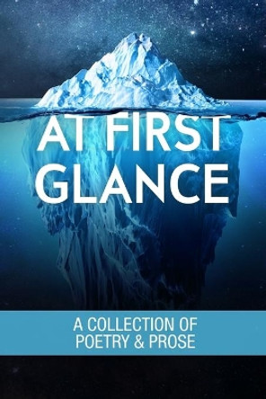 At First Glance: A Collection of Poetry and Prose by Robyn Butterfield 9780988236769